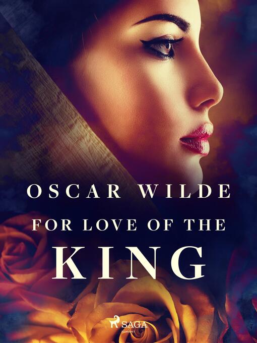 Titeldetaljer för For Love of the King av Oscar Wilde - Tillgänglig